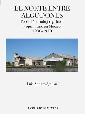 cover image of El norte entre algodones